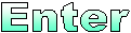 Enter